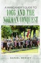 Wargamer's Guide to 1066 and the Norman Conquest