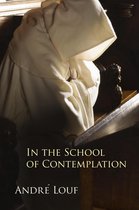 Monastic Wisdom Series 48 - In the School of Contemplation