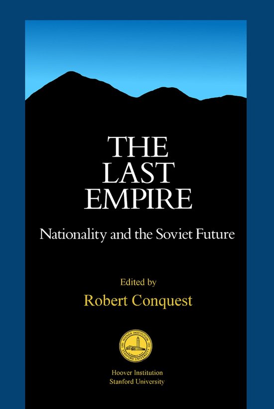 De omslag van het boek 'The Last Empire: Nationality and the Soviet Future', bewerkt door Robert Conquest. Zwart met bergen en een blauwe lucht.