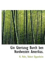 Gin Gteriszug Burch Ben Nordwesten Amerikas.