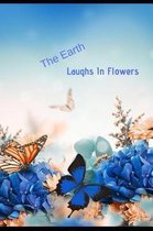 The Earth Laughs in Flowers