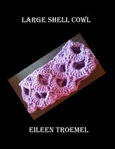 Crochet Patterns - Large Shell Cowl