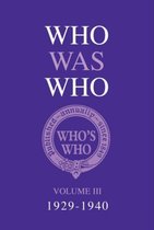 Who Was Who Volume Iii (1929-1940)