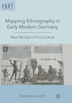 History of Text Technologies - Mapping Ethnography in Early Modern Germany