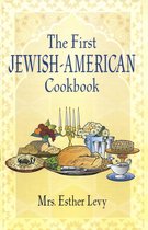 Jewish, Judaism - The First Jewish-American Cookbook