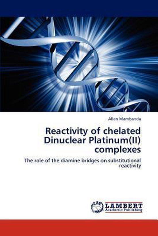 Reactivity of chelated Dinuclear Platinum(II) complexes - cover