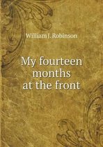 My fourteen months at the front