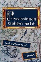 Prinzessinnen Stehlen Nicht