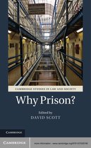 Cambridge Studies in Law and Society - Why Prison?