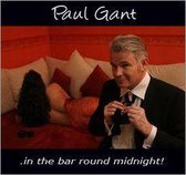 Paul Gant - In The Bar Round Midnight