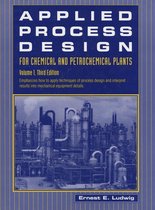 Applied Process Design for Chemical and Petrochemical Plants: Volume 1