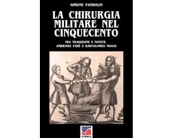 Storia 34 - La chirurgia militare nel Cinquecento
