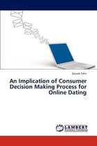 An Implication of Consumer Decision Making Process for Online Dating
