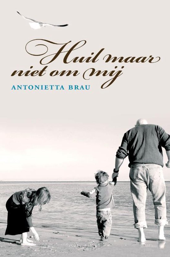 Huil Maar Niet Om Mij Huil maar niet om mij, A. Brau | 9789059742550 | Boeken | bol