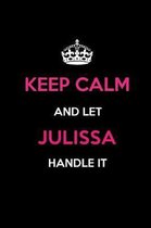 Keep Calm and Let Julissa Handle It