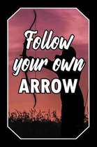 Follow Your Own Arrow