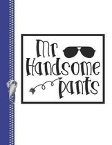 Mr. Handsome Pants