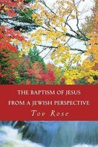 The Baptism of Jesus from a Jewish Perspective