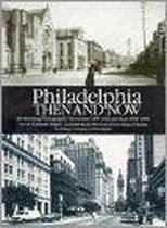 Philadelphia Then And Now