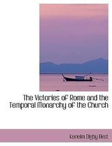 The Victories of Rome and the Temporal Monarchy of the Church