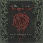 Spielbann - Die Ballade Von Der "Blutigen Rose" (CD)