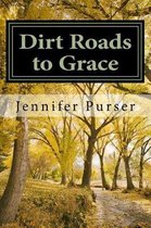 Dirt Roads to Grace