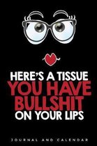 Here's a Tissue You Have Bullshit on Your Lips
