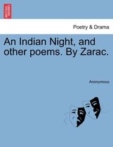 An Indian Night, and Other Poems. by Zarac.