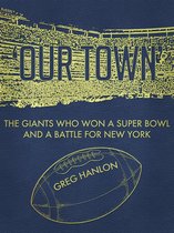 'Our Town': The Giants Who Won a Super Bowl and a Battle for New York