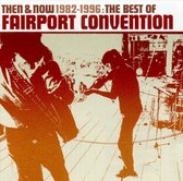 Then & Now 1982-1996: The Best Of Fairport Convention