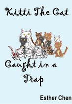 Kitti the Cat - Kitti The Cat: Caught In A Trap