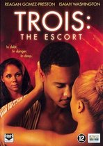Trois - The Escort