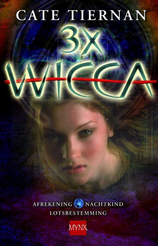 Cover van het boek 'Wicca onmibus 05 3 X Wicca deel 5' van Cate Tiernan