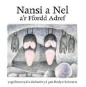 Cyfres Nansi a Nel: Nansi a Nel a'r Ffordd Adref