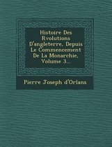 Histoire Des R Volutions D'Angleterre, Depuis Le Commencement de La Monarchie, Volume 3...