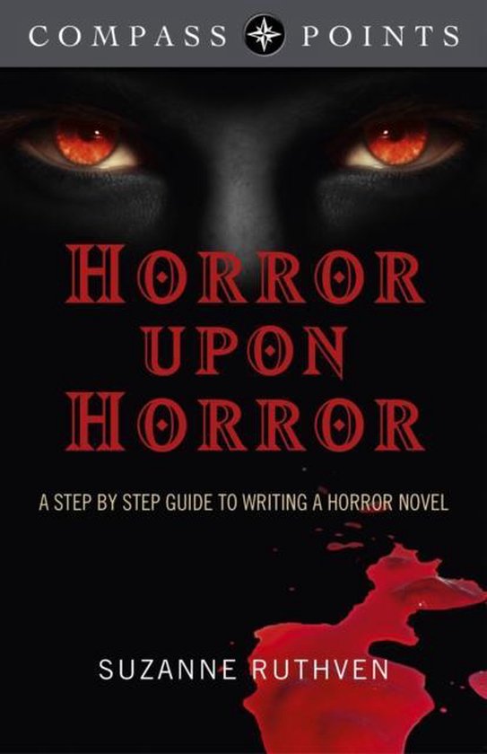 Compass Points Horror Upon Horror A Step by Step Guide to Writing a