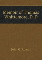 Memoir of Thomas Whittemore, D. D