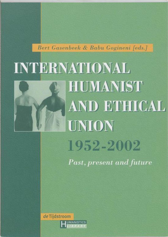 Cover van het boek 'International Humanist and Ethical Union 1952-2002 / druk 1'