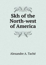 Skh of the North-west of America