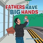 Fathers Have Big Hands