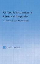 US Textile Production in Historical Perspective