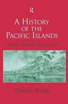 A History of the Pacific Islands: Passages Through Tropical Time