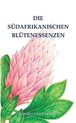 Die Südafrikanischen Blütenessenzen