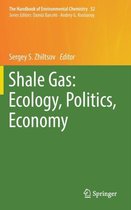 Shale Gas Ecology Politics Economy