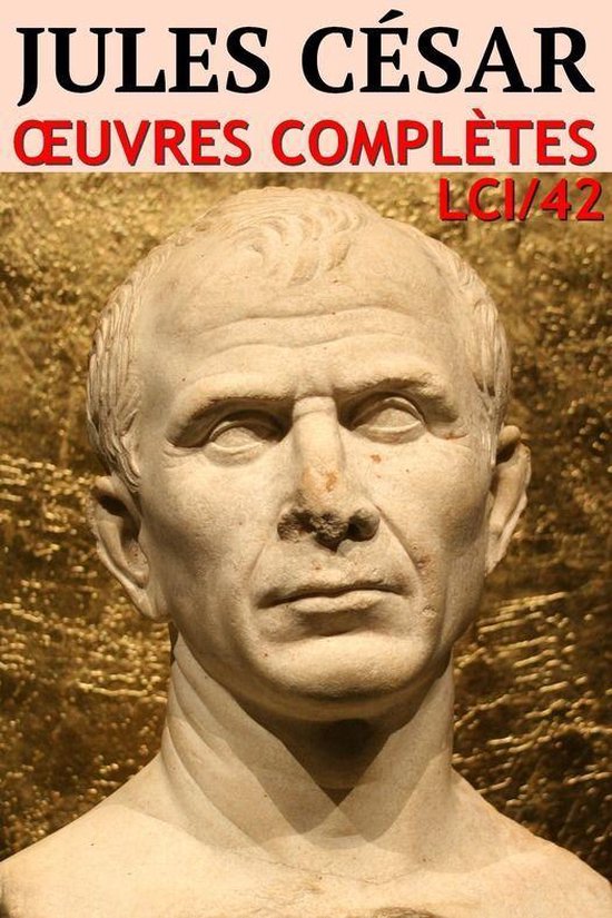 Les Classiques Compilés - Jules César - Oeuvres complètes - cover