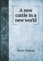 A new castle in a new world