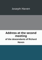 Address at the second meeting of the descendants of Richard Haven