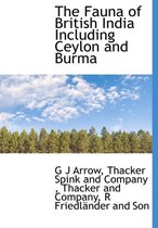 The Fauna of British India Including Ceylon and Burma