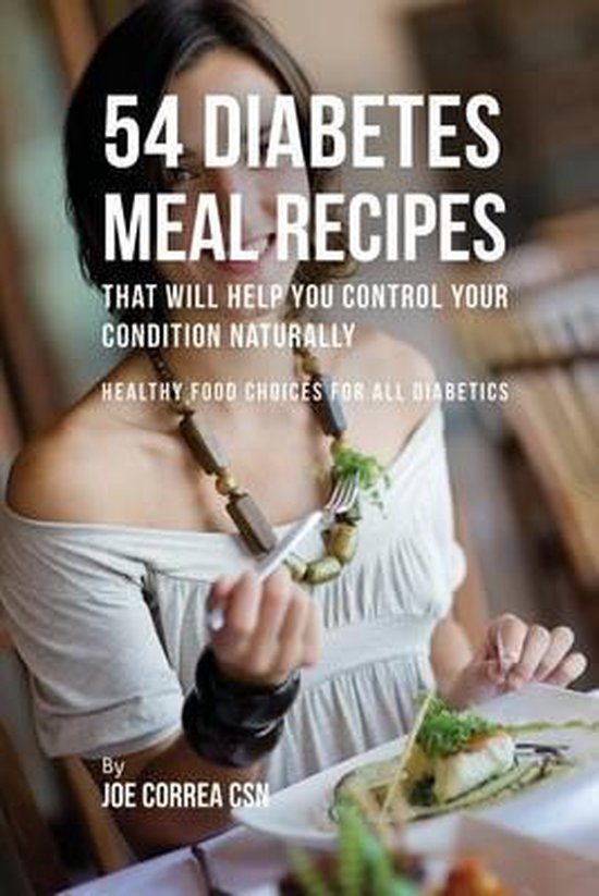 54 Diabetes Meal Recipes That Will Help You Control Your Con ... - cover