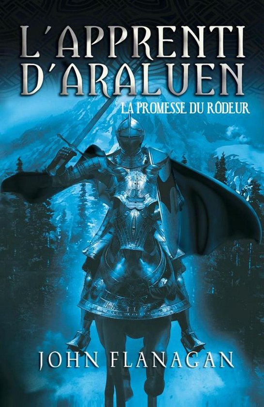 L'Apprenti d'Araluen 3 - L'Apprenti d'Araluen 3 - La Promesse du Rôdeur